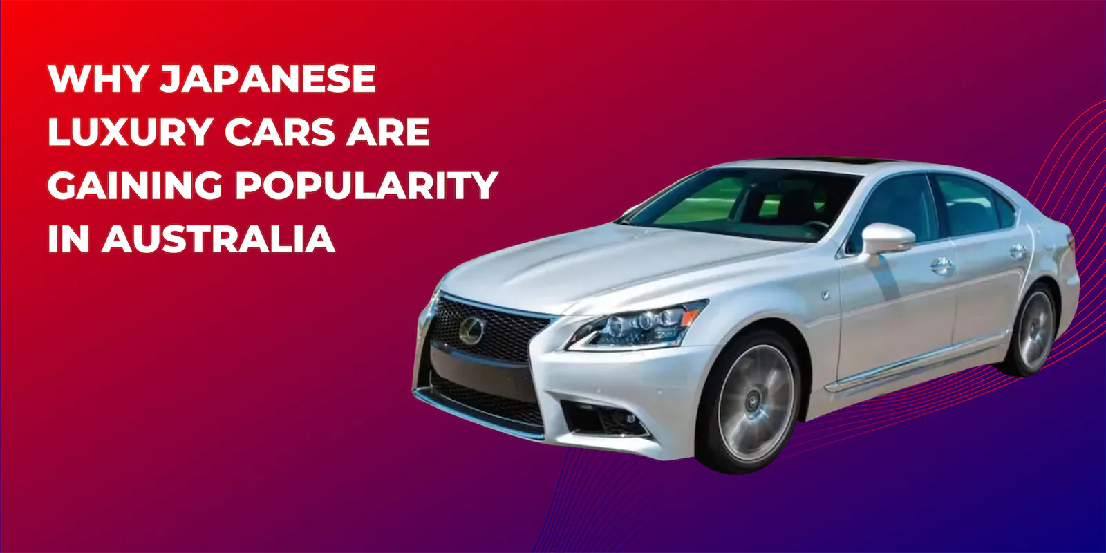 Top Japanese Luxury Cars Preferred by Australian Buyers